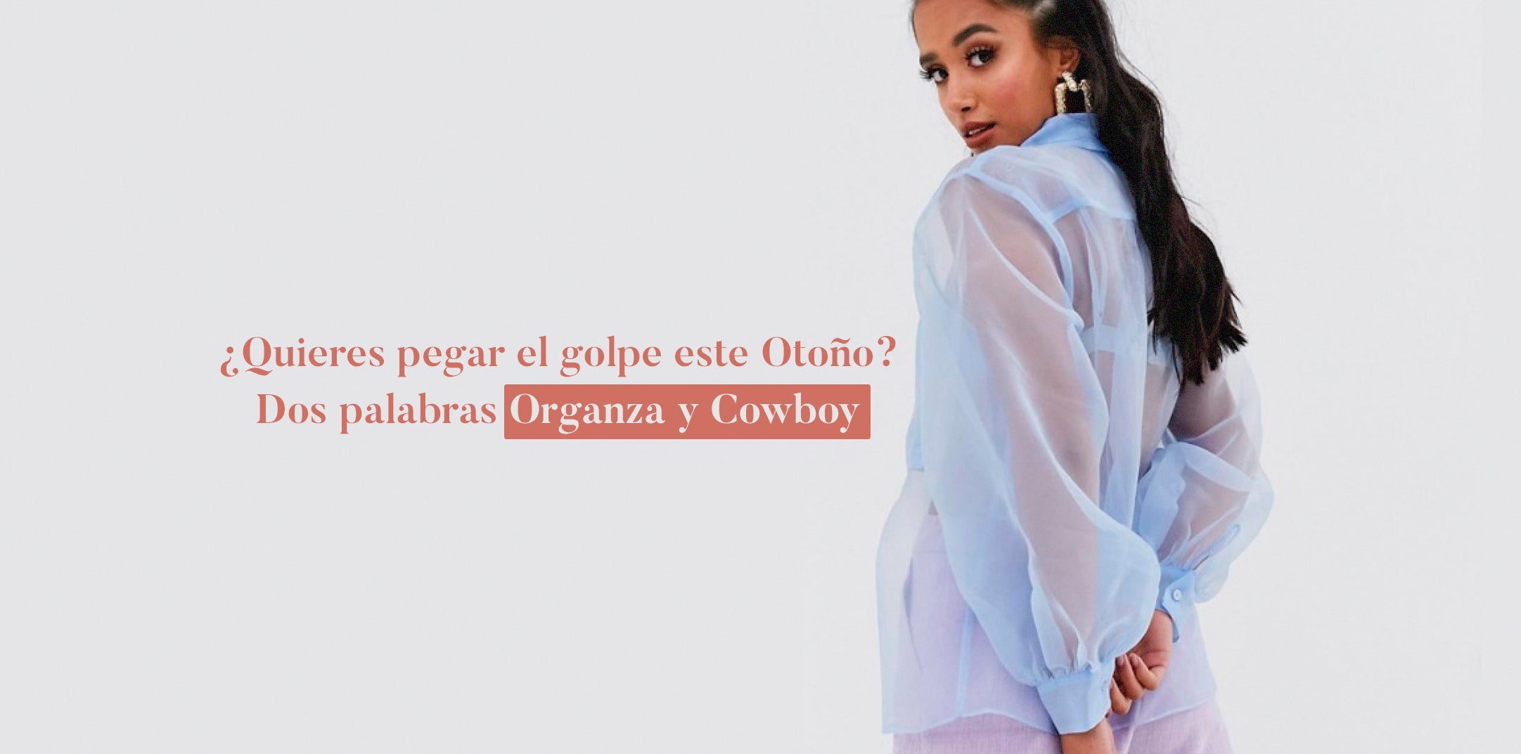 ¿Quieres pegar el golpe este otoño? Dos palabras: organza y cowboy