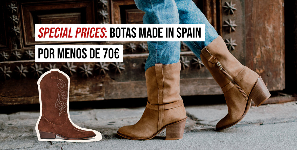 Special Prices. Boots Made in Spain for less than €70