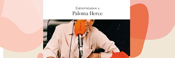 Entrevistamos a Paloma Herce